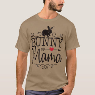 Camiseta Bunny Mama  Cute Rabbit  For Rabbit Lover 