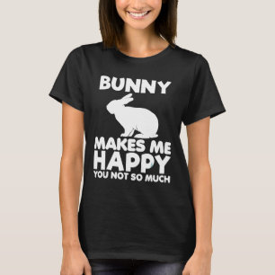 Camiseta Bunny Me Hace Feliz Conejo Animal Gracioso Lover G