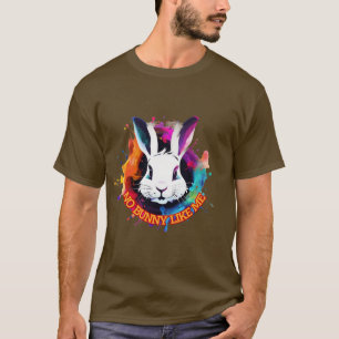 Camiseta Bunny : No hay conejito como yo. Y