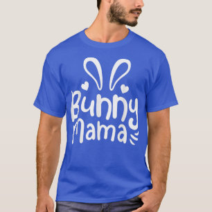 Camiseta Bunny Rabbit Mama Mom Cute 