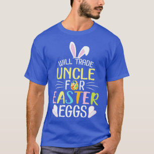 Camiseta Bunny Will Trade Uncle For Easter Eggy Candy Happy