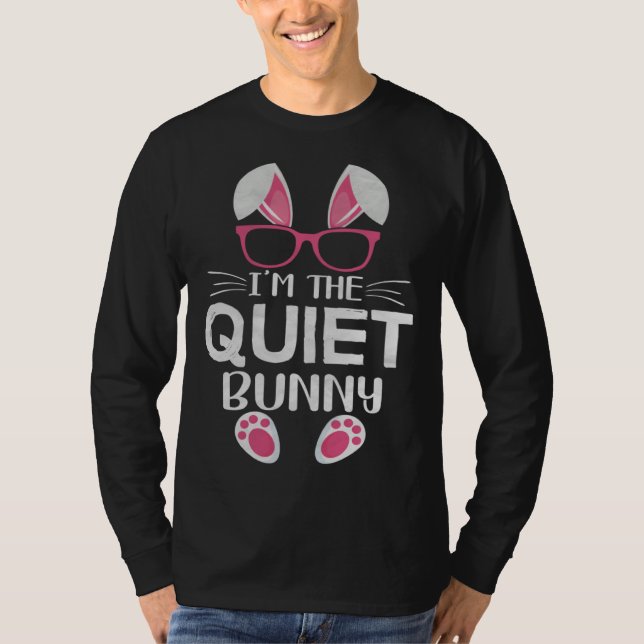 Camiseta Bunny With Sunglasses Easter Party I m the Quiet B (Anverso)