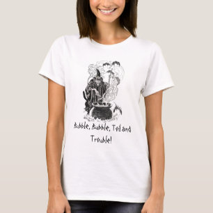 Camiseta ¡Burbuja, burbuja, trabajo y problema!