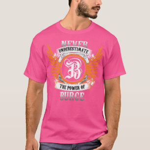 Camiseta Burge Name Shirt Nunca Subestima El Poder De