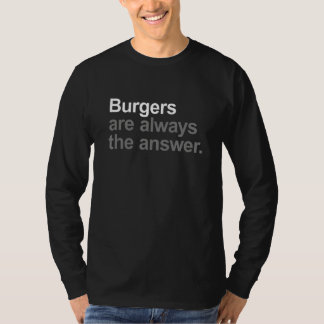 Camiseta Burgers are Always the Answer  Junk Food  Fun Slog