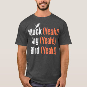 Camiseta Burla Sí Ing Sí Pájaro Sí Mockingbird