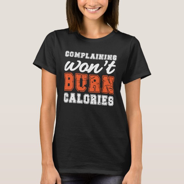 Camiseta Burn Calories print Perfect Workout Losing weight  (Anverso)