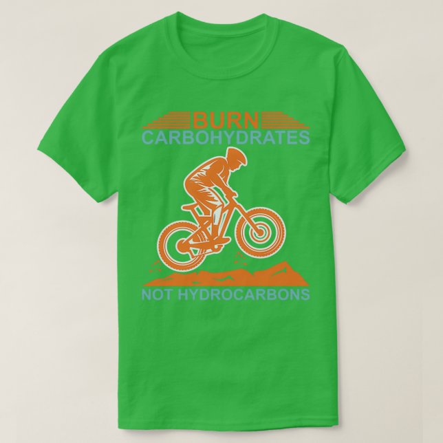 Camiseta Burn Carbohydrates Not Hydrocarbons (Diseño del anverso)