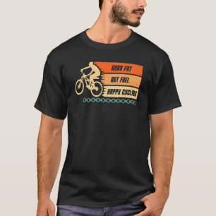 Camiseta Burn Fat not Fuel Happy Cycling Bicicleta