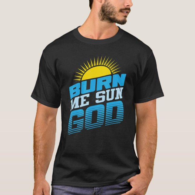 Camiseta Burn Me Sun God Beach Vacaciones de verano Hombres (Anverso)