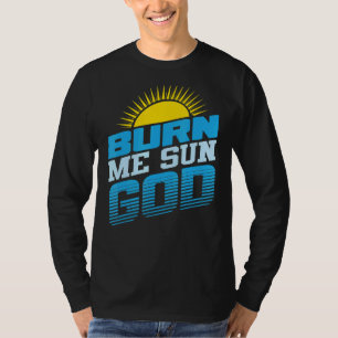 Camiseta Burn Me Sun God Beach Vacaciones de verano Hombres