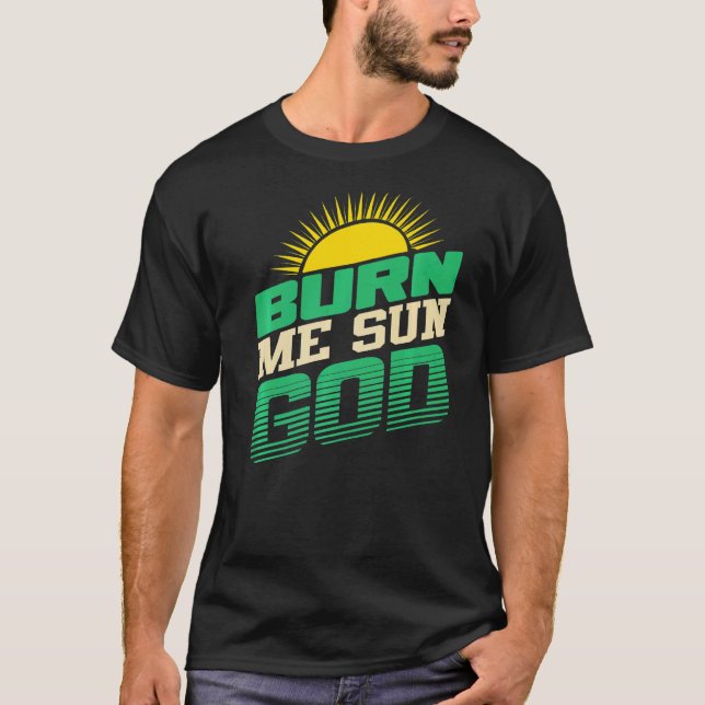 Camiseta Burn Me Sun God Beach Vacaciones de verano Hombres (Anverso)