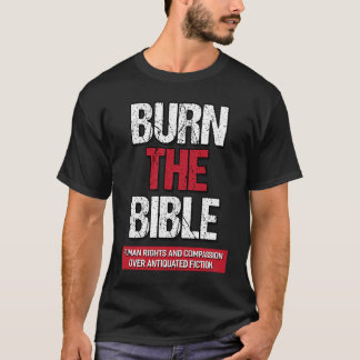 Camiseta Burn The Bible  Athiest Agnostic Statement