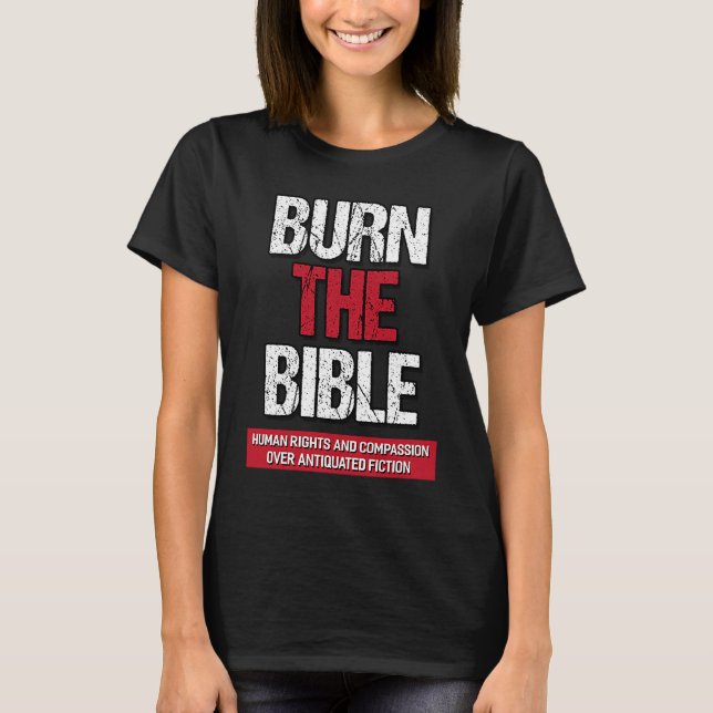 Camiseta Burn The Bible  Athiest Agnostic Statement (Anverso)