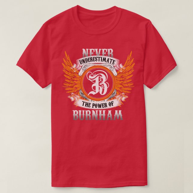 Camiseta Burnham Name Shirt Nunca Subestima El Poder O (Diseño del anverso)
