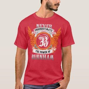 Camiseta Burnham Name Shirt Nunca Subestima El Poder O