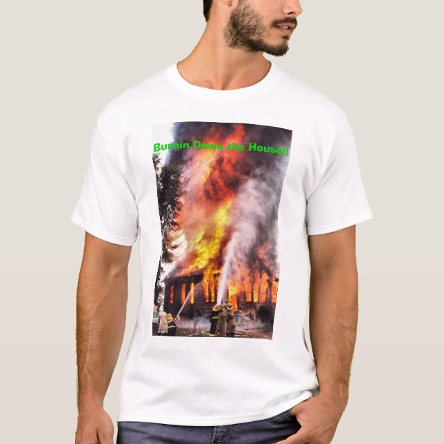 Camiseta Burnin abajo de la HouseT-Camisa (Anverso)