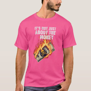 Camiseta Burning Dollar Statement – Arte Antigueda