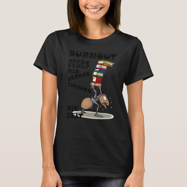 Camiseta Burnout for I just lack the time (Anverso)