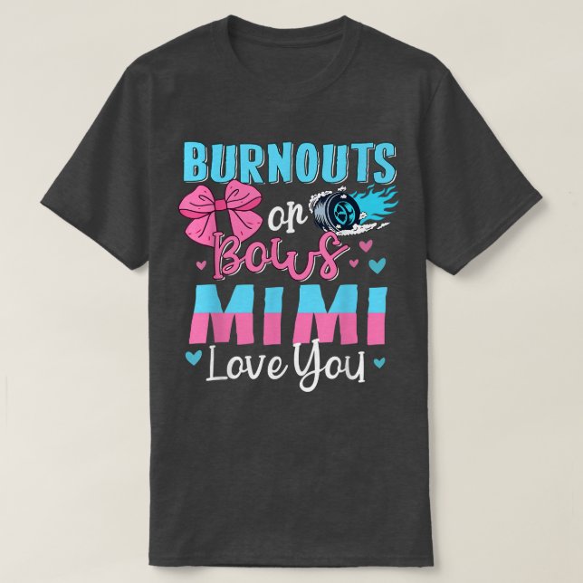 Camiseta Burnouts O Bows Mimi Te Ama Revelación De Género (Diseño del anverso)