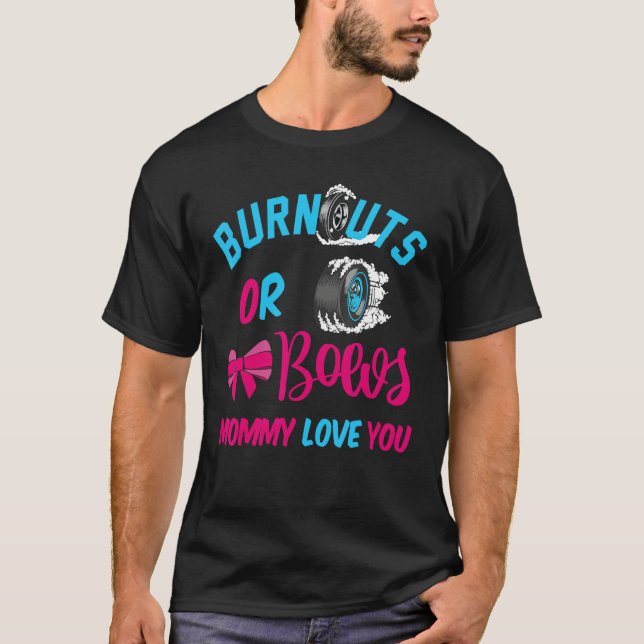 Camiseta Burnouts or Bows Baby Gender Reveal Mommy Loves Yo (Anverso)