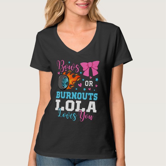 Camiseta Burnouts or Bows Lola loves you Gender Reveal part (Anverso)
