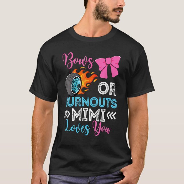 Camiseta Burnouts or Bows Mimi loves you Gender Reveal part (Anverso)