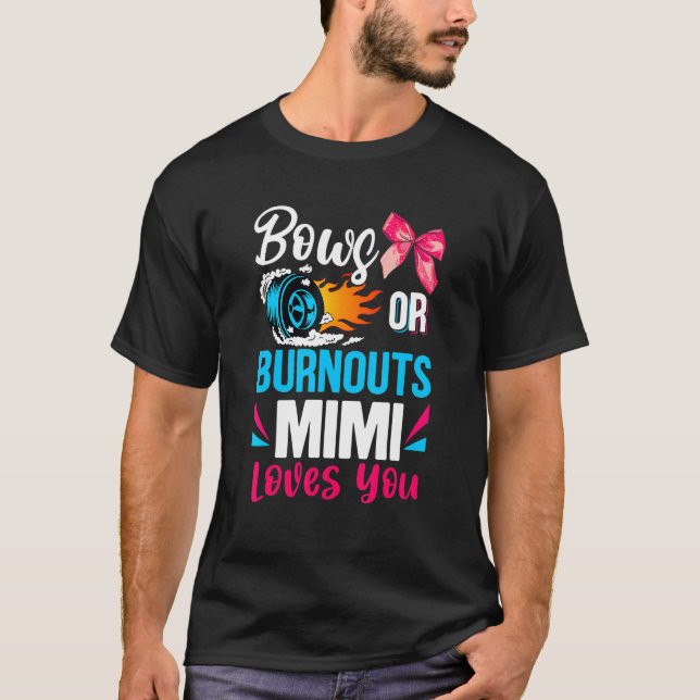 Camiseta Burnouts Or Bows Mimi Loves You Gender Reveal Part (Anverso)