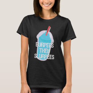 Camiseta Burpeas y luego rebanadas Gimnasio Fitness