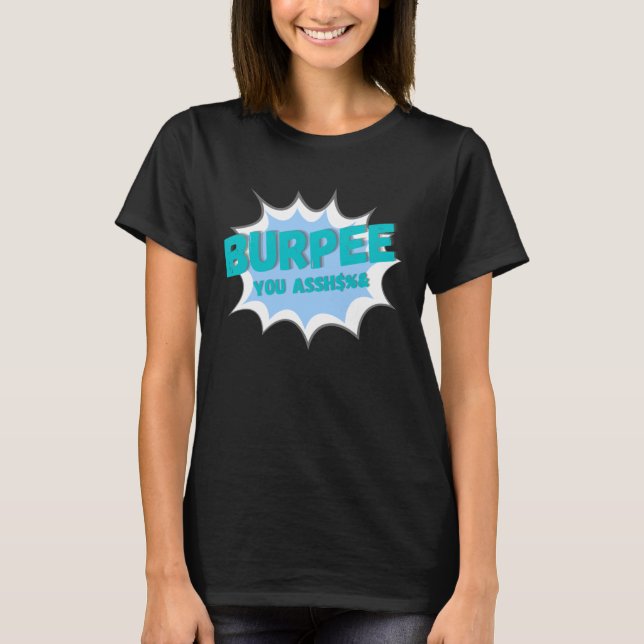 Camiseta Burpee tú odio burpees entrena duro ejercicio (Anverso)