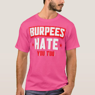 Camiseta Burpee Workout Gym Cita Burpees Que También Te Odi