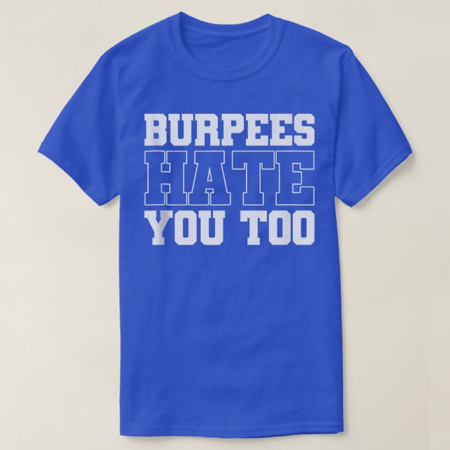 Camiseta Burpee Workout Gym Cita Burpees También te odian t (Diseño del anverso)