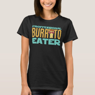 Camiseta Burrito Sarcástico Profesional Comer Burrito
