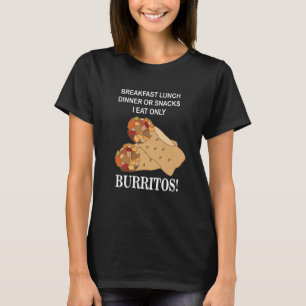 Camiseta Burritos Yo Sólo Comí Burritos