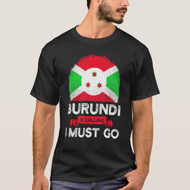 Camiseta Burundi dice que debo ir a la bandera de Burundi (Anverso)
