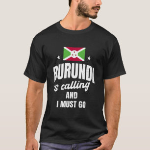 Camiseta Burundi está llamando Viaje Bandera de Burundi Vac