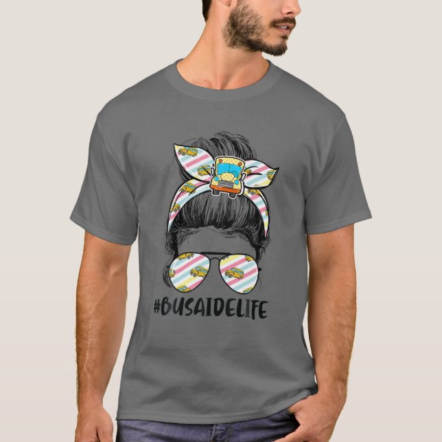 Camiseta Bus Aide Life Messy Bun Hair Cute Bus Drive (Anverso)