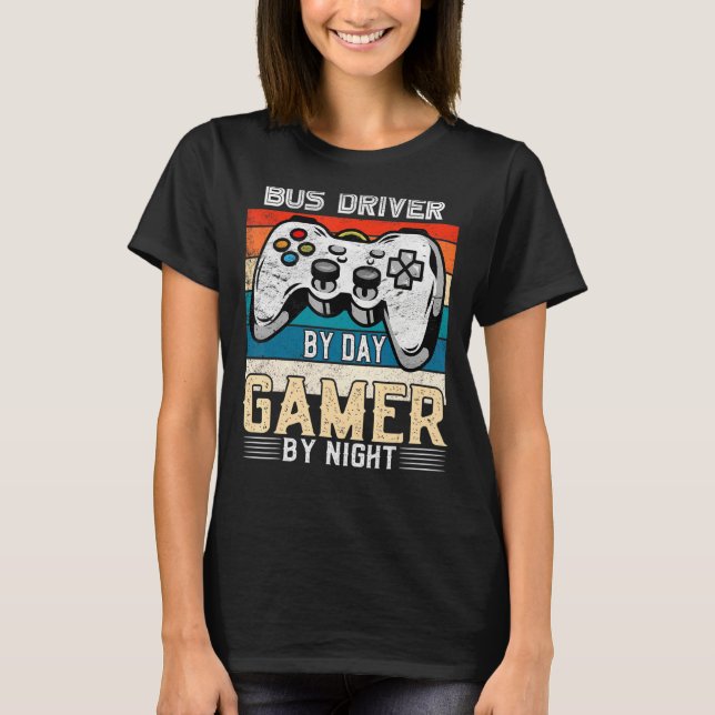 Camiseta Bus driver by day gamer by night video gaming fans (Anverso)