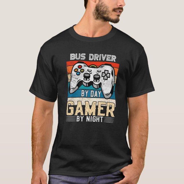 Camiseta Bus driver by day gamer by night video gaming fans (Anverso)