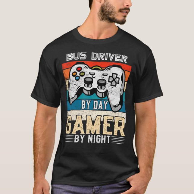 Camiseta Bus driver by day gamer by night video gaming fans (Anverso)