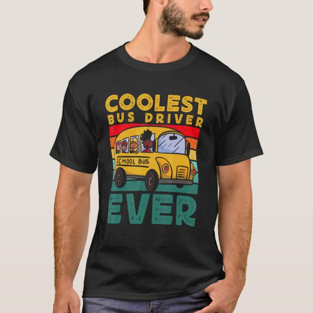 Camiseta Bus Driver  Coolest Bus Driver Ever School Bus Dri (Anverso)