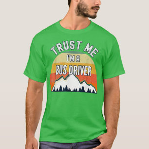 Camiseta Bus Driver Funny rust Me Im