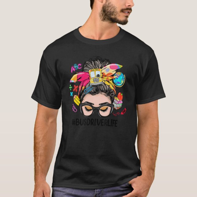 Camiseta Bus Driver Life Messy Bun Women Back To School  1 (Anverso)