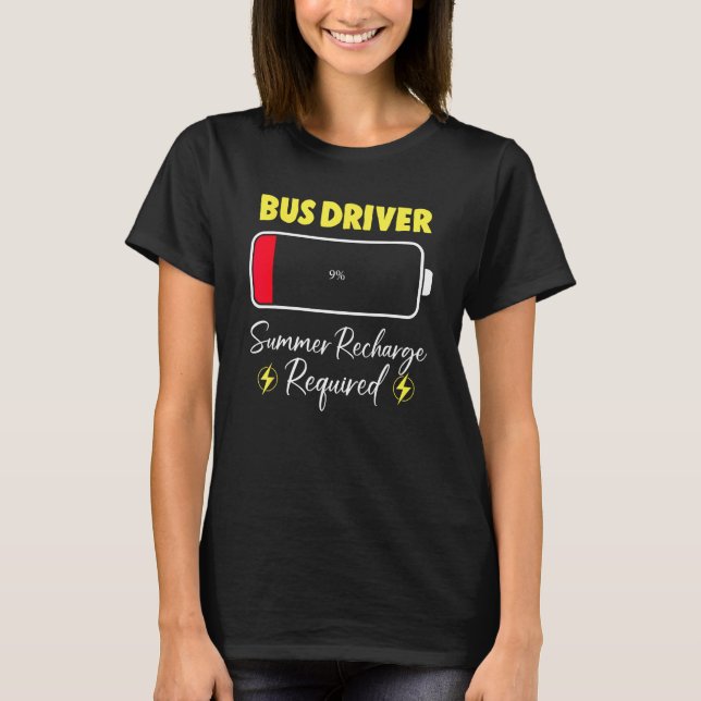 Camiseta Bus Driver Summer Recharge Required Last Day Schoo (Anverso)