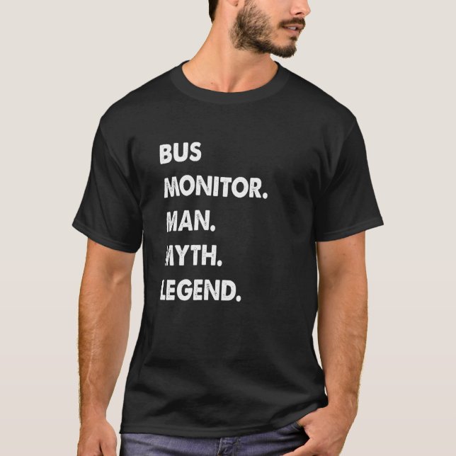 Camiseta Bus Monitor Man Myth Legend (Anverso)