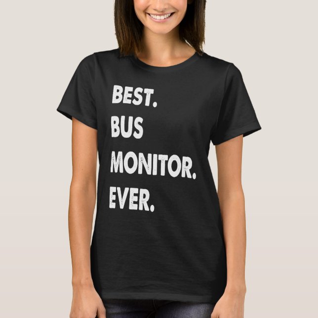 Camiseta Bus Monitor Profession Best Bus Monitor Ever (Anverso)