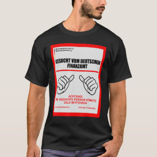 Camiseta Buscado por la Oficina Tributaria Alemana