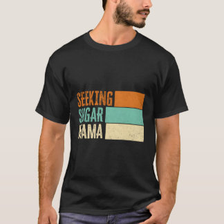 Camiseta Buscando El Día Del Azúcar Para La Madre