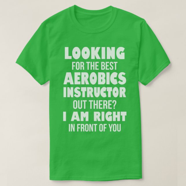 Camiseta Buscando El Mejor Instructor De Aeróbica De Allá (Diseño del anverso)