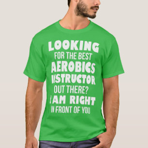 Camiseta Buscando El Mejor Instructor De Aeróbica De Allá
